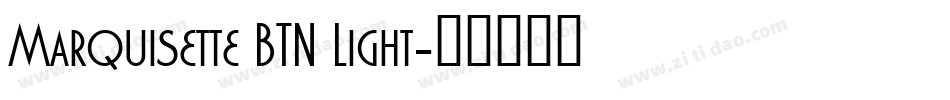 Marquisette BTN Light字体转换